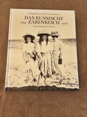 Das russische Zarenreich - eine fotografische Reise 1855 - 1918