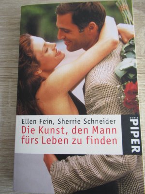 gebrauchtes Buch – Fein Ellen / Schneider Sherrie – Die Kunst, den Mann fürs Leben zu finden