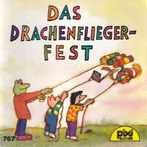 Pixi Bücher: Das Drachenfliegerfest ( Pixi Serie 92 - Nr. 767 )