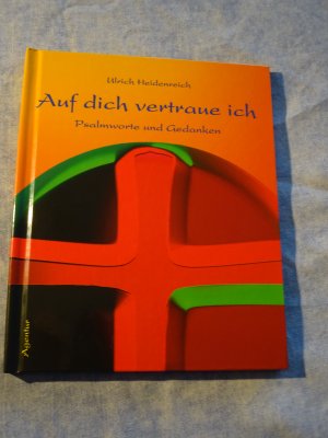 gebrauchtes Buch – Ulrich Heidenreich – Auf dich vertraue ich - Psalmworte und Gedanken