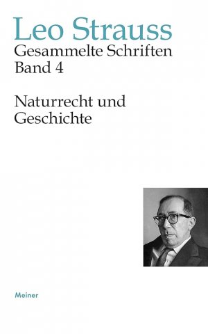 Leo Strauss: Naturrecht und Geschichte: Gesammelte Schriften, Band 4