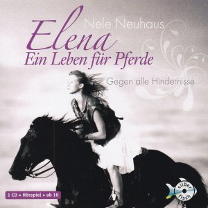 gebrauchtes Hörbuch – Nele Neuhaus – Elena – Ein Leben für Pferde: Gegen alle Hindernisse