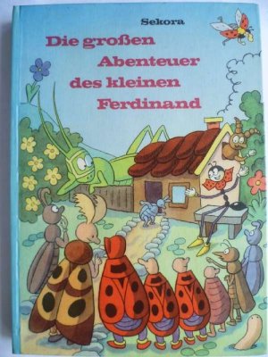 Die großen Abenteuer des kleinen Ferdinand. Deutsche Übersetzung von Anna Wirthova und Blanka Fantova.