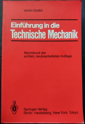 gebrauchtes Buch – Istvan Szabo – Einführung in die Technische Mechanik - Nach Vorlesungen