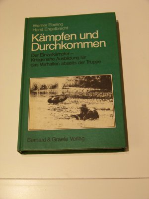 Kämpfen und Durchkommen der Einzelkämpfer Ausbildung abseits der Truppe gebunden