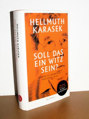 Soll das ein Witz sein? - Humor ist, wenn man trotzdem lacht - Mit einem Vorwort von Eckart von Hirschhausen