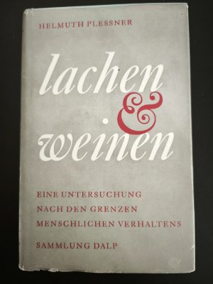 Lachen und Weinen - Eine Untersuchung nach den Grenzen menschlichen Verhaltens . 1961