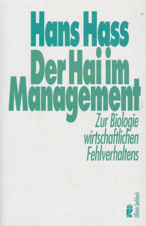 gebrauchtes Buch – Hans Hass – Der Hai im Management - zur Biologie wirtschaftlichen Fehlverhaltens