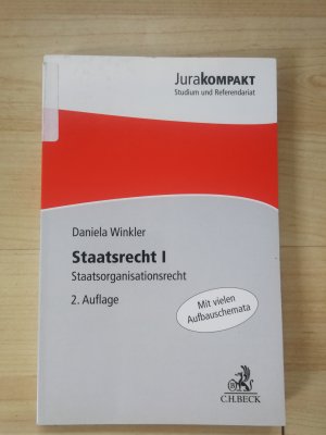 Staatsrecht I - Staatsorganisationsrecht - [mit vielen Aufbauschemata]