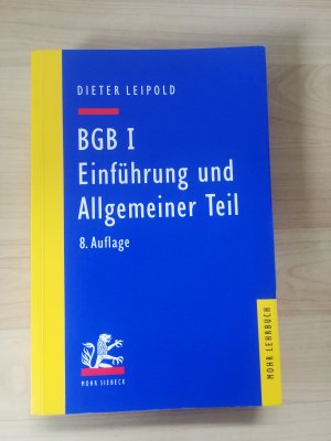 gebrauchtes Buch – Dieter Leipold – BGB I: Einführung und Allgemeiner Teil - ein Lehrbuch mit Fällen und Kontrollfragen