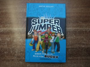 Die Super-Jumper: Band 4., Einer für alle, alle für Buddy.