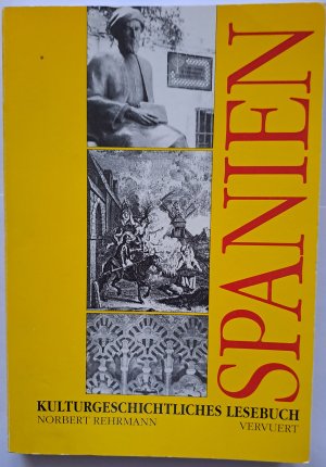 gebrauchtes Buch – Norbert Rehrmann – Spanien. Kulturgeschichtliches Lesebuch. Texte und Kommentare