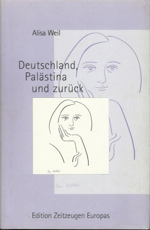 Deutschland, Palästina und zurück - biographische Gespräche. Mit Widmung der Verfasserin.