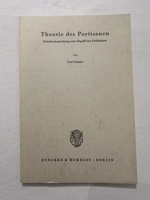 Theorie des Partisanen - Zwischenbemerkung zum Begriff des Politischen