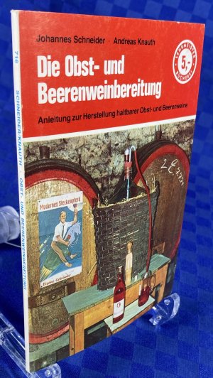 gebrauchtes Buch – Johannes Schneider – Die Obst- und Beerenweinbereitung