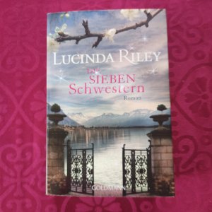 gebrauchtes Buch – Lucinda Riley – Die sieben Schwestern – Roman - Band 1 der sieben Schwestern Reihe