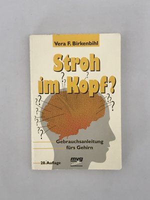 Stroh im Kopf? - Gebrauchsanleitung fürs Gehirn