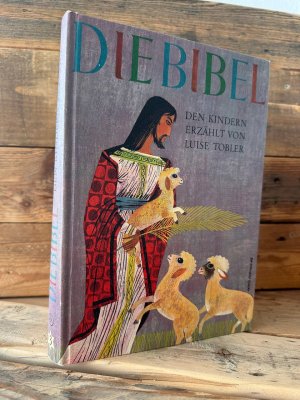 gebrauchtes Buch – Luise Tobler-Maler – Die Bibel - Den Kindern erzählt Band 3