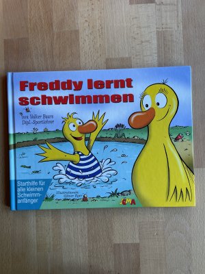 Freddy lernt schwimmen. Starthilfe für alle kleinen Schwimmanfänger