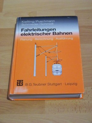 Fahrleitungen elektrischer Bahnen - Planung - Berechnung - Ausführung