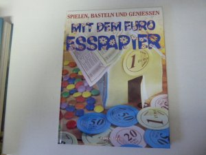 gebrauchtes Buch – Fa. Küchle – Spielen, Basteln und Geniessen mit dem Euro Esspapier. Hardcover