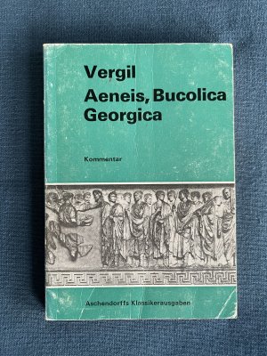 Aeneis, Bucolica, Georgica – Kommentar