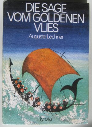 Die Sage vom Goldenen Vlies: Jason und Medea und die Abenteuer der Argonauten. Für die Jugend erzählt von Auguste Lechner. Mit Bildern von Alfred Kunzenmann […]