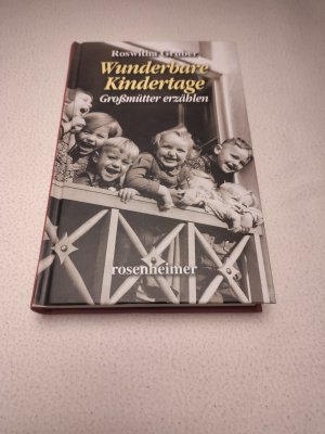 gebrauchtes Buch – Roswitha Gruber – Wunderbare Kindertage - Großmütter erzählen