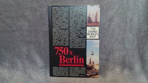 gebrauchtes Buch – Renate Andriczka – 750x Berlin - 750 Jahre Berlin 1986