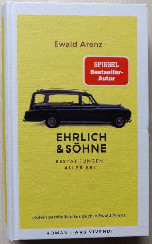 gebrauchtes Buch – Ewald Arenz – Ehrlich & Söhne - Bestattungen aller Art. Sonderausgabe : Roman