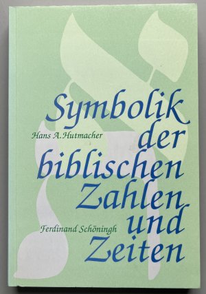 Symbolik der biblischen Zahlen und Zeiten