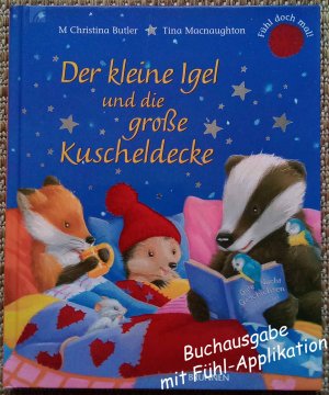 gebrauchtes Buch – Butler, M Christina – Fühlbuch: Der kleine Igel und die große Kuscheldecke