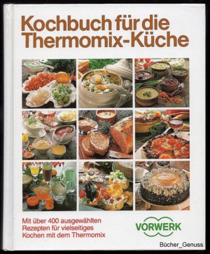 Kochbuch für die Thermomix-Küche.