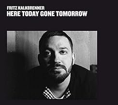 Here Today, Gone Tomorrow (Digipak, mit Booklet/Texten)