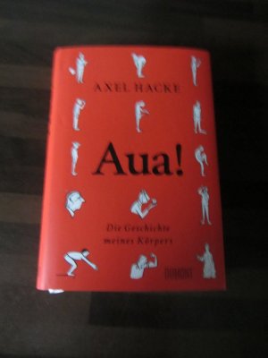 gebrauchtes Buch – Axel Hacke – Aua! – Die Geschichte meines Körpers