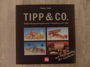 Tipp & Co. - größter Blechspielzeughersteller in Nürnberg nach 1932