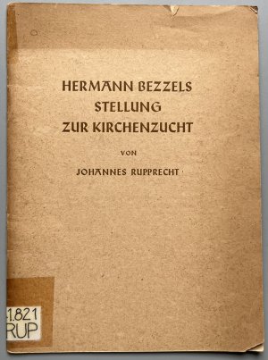 Hermann Bezzels Stellung zur Kirchenzucht