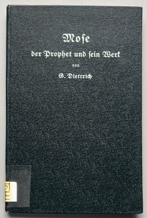 antiquarisches Buch – Gustav Diettrich – Mose der Prophet und sein Werk - Ein Lebensbild in 7 geistl. Reden