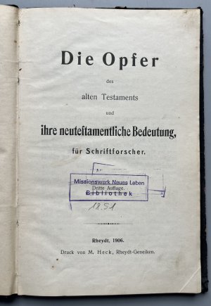 Die Opfer des Alten Testaments und ihre Neutestamentliche Bedeutung für Schriftforscher