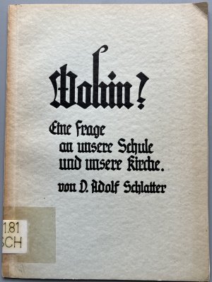 Wohin? Eine Frage an unsere Schule und unsere Kirche
