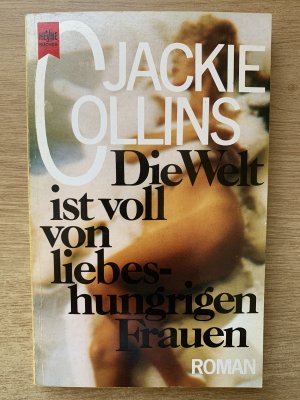 Die Welt ist voll von liebeshungrigen Frauen