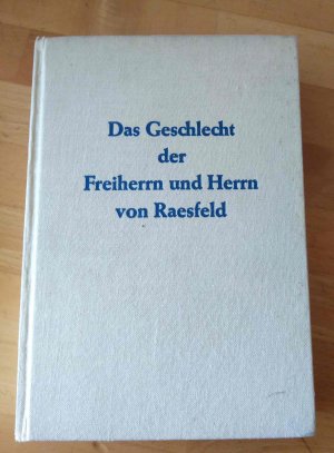 Das Geschlecht der Freiherrn und Herrn von Raesfeld