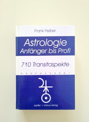 Astrologie Anfänger bis Profi. 710 Transitaspekte (2005, Zustand gut)