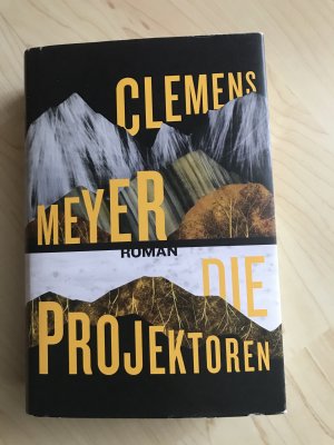 gebrauchtes Buch – Clemens Meyer – Die Projektoren – Roman | Ausgezeichnet mit dem Bayerischen Buchpreis 2024