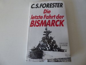 Die letzte Fahrt der Bismarck. Hardcover mit Schutzumschlag