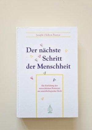 Der nächste Schritt der Menschheit - die Entfaltung des menschlichen Potentials aus neurobiologischer Sicht (1997, Zustand akzeptabel)