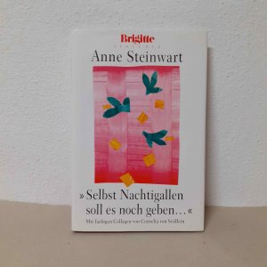 gebrauchtes Buch – Anne Steinwart – Selbst Nachtigallen soll es noch geben - Gedichte