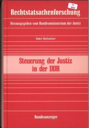 gebrauchtes Buch – Hubert Rottleuthner – Steuerung der Justiz in der DDR - Einflussnahme der Politik auf Richter, Staatsanwälte und Rechtsanwälte