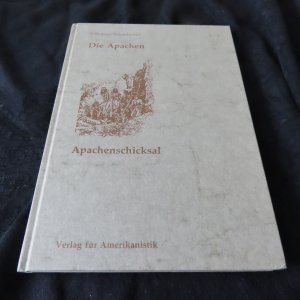 Die Apachen: Apachenschicksal, Band 4, Verlag für Amerikanistik