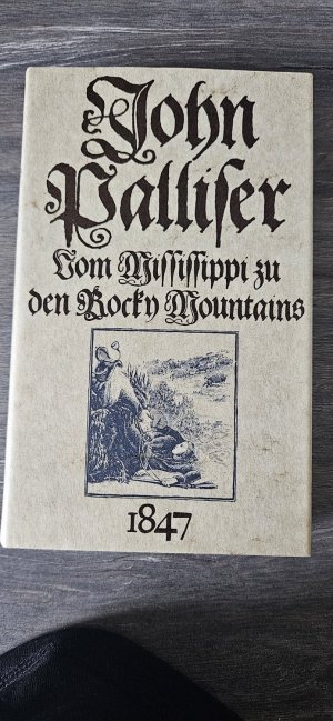gebrauchtes Buch – John Palliser – Vom Mississippi zu den Rocky Mountains 1847